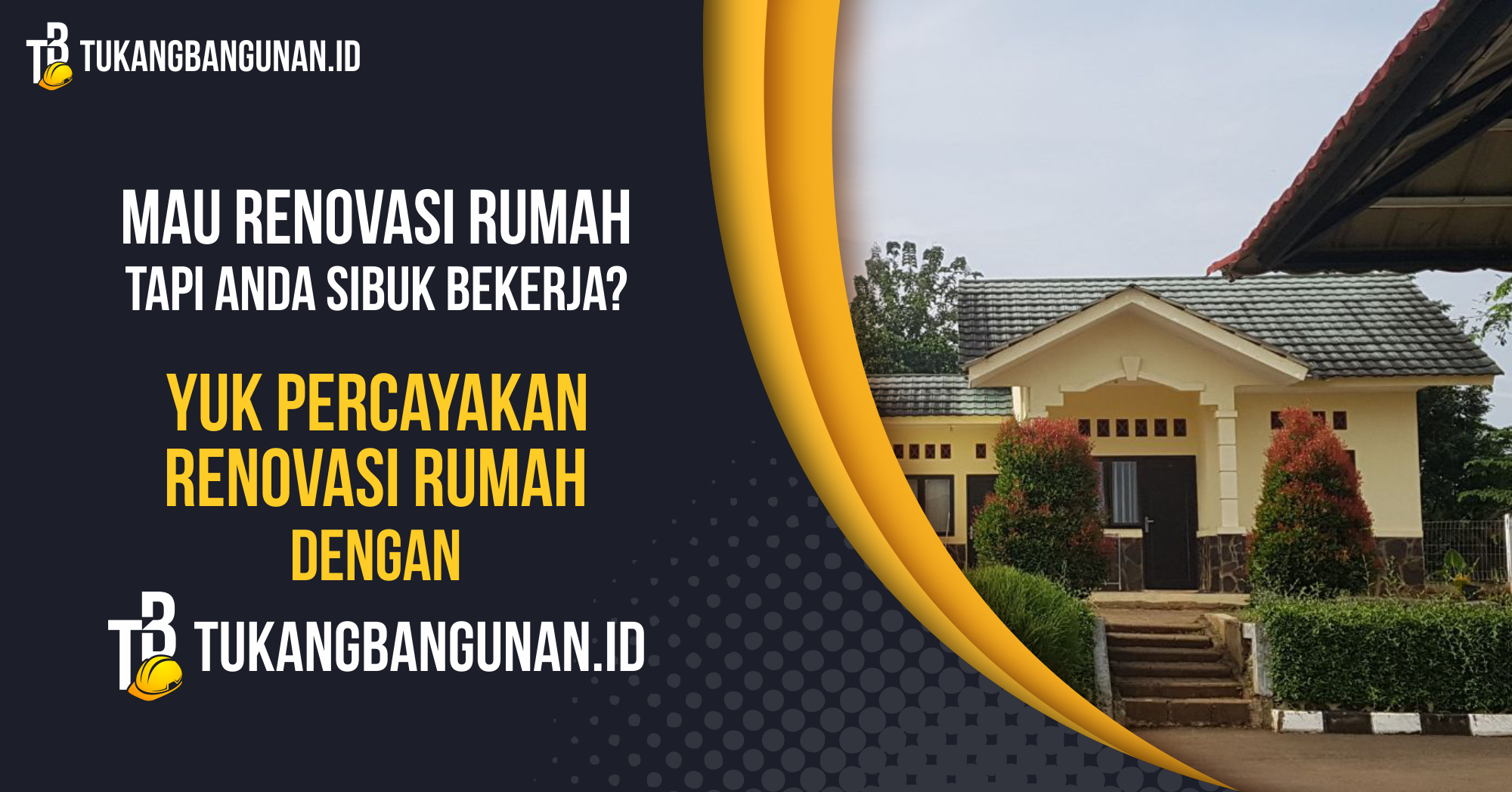  Mau Renovasi Rumah Tapi Anda Sibuk berkerja ?
