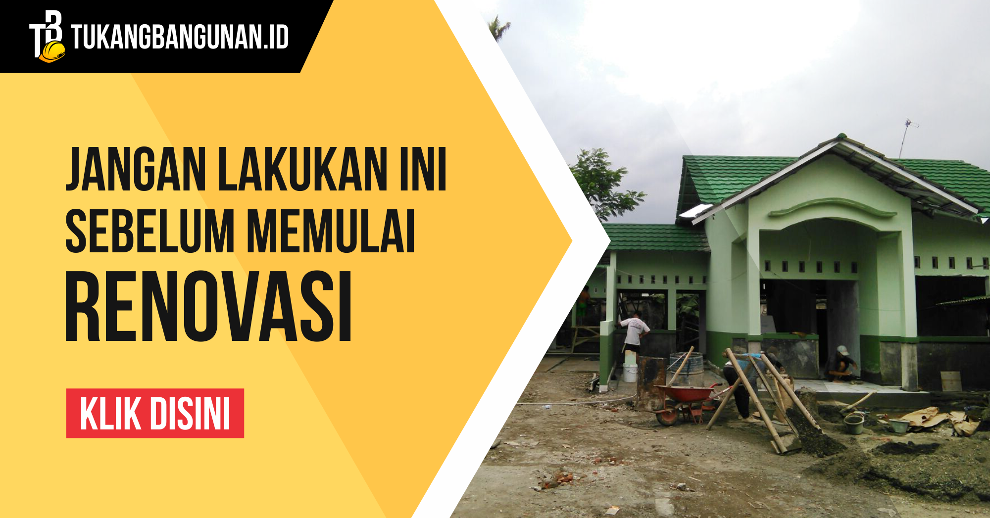 Jangan Melakukan Ini Sebelum Memulai Renovasi